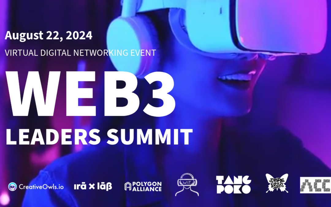 WEB3 LEADERS SUMMIT: The Premier Virtual Event for Web3 Innovators and Enthusiasts